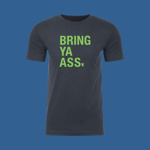 Bring Ya Ass Unisex Tee - FINAL SALE - sota clothing